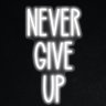 Never Give Up