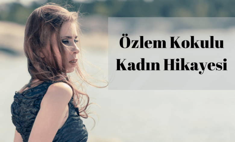 Ozlem-Kokulu-Kadin-Hikayesi-780x470.png